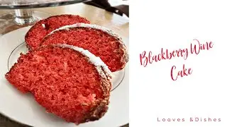 Blackberry Wine Cake