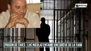 Prison de Thi&egrave;s : Luc Nicola&iuml; entame une gr&egrave;ve de la faim