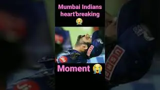 😭Heart breaking moment for Mumbai Indians #sadstatus#sad #mumbaiindians#cricket #viral#youtubeshorts