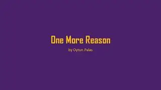 One More Reason