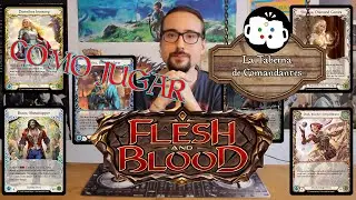 COMO JUGAR A FLESH & BLOOD TCG -  La Taberna de Comandantes