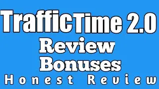 TRAFFIC TIME 2 O REVIEW II ONLINE AFFILIATES II GRAB THIS TRAFFIC TIME 2.0 II BEST BONUSES TRAFFIC