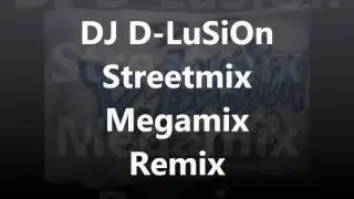 DJ D LuSiOn Streetmix Megamix Remix