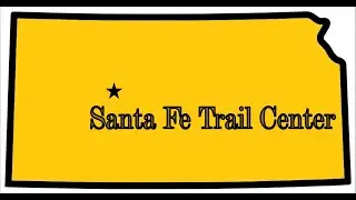 Exploring Kansas History-Santa Fe Trail Center