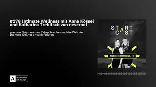 #178 Intimate Wellness mit Anna K&ouml;ssel und Katharina Trebitsch von nevernot