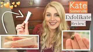 Kate Somerville EXFOLIKATE Review!
