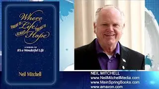 Neil Mitchell - Where There is Life There is Always Hope (Sequel To It's A Wonderful Life)
