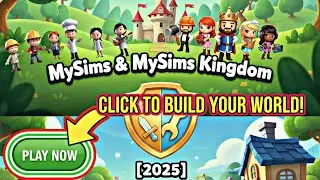 MySims & MySims Kingdom [2025] &ndash; All The Information About The New Game Is Here! 🎮