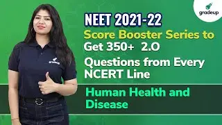 Human Health and Disease | Questions from Every NCERT Line | NEET 2021 | Gradeup | Bioguru Beena Mam