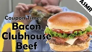 Bacon Clubhouse Beef Burger from McDonalds with ASMR (eating sounds)