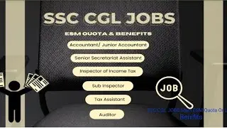 SSC CGL JOBS ESM QUOTA &BENEFITS