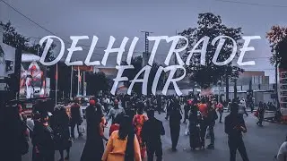 DELHI TRADE FAIR 2019 |