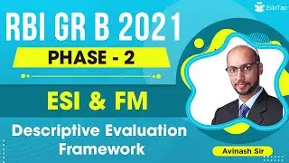 RBI Grade B 2021 | Phase 2 | ESI & FM | Descriptive Evaluation Framework