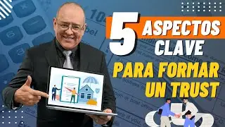 5 aspectos clave a tener en cuenta antes de formar un trust. Episodio 961
