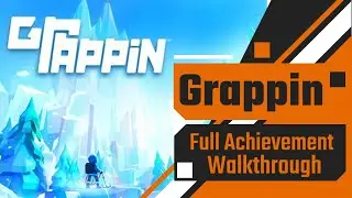 GRAPPIN - 100% Achievement Guide - Easy Gamerscore