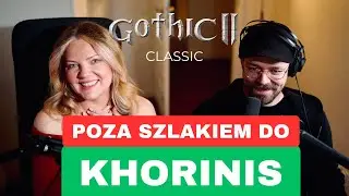 Gothic II Classic odc. 1 nie publikować (Madzia wymyśl tytuł)