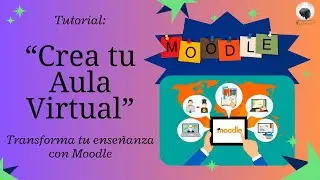 Crear tu AULA VIRTUAL en Moodle