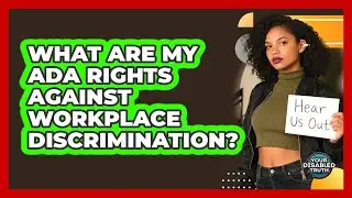 What are my ADA rights against workplace discrimination?