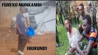 FUREKO MUNKAMBI IBURUNDI IBYIWE BIRABABAJE! 