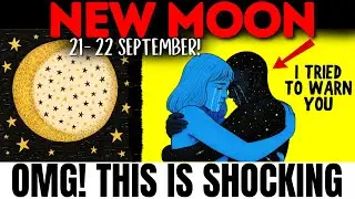 🚨WARNING! September 21&ndash;22 NEW MOON Will Change Everything&mdash;What Happens Next Will Shock Chosen One