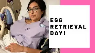 My IVF journey: Egg retrieval day! ( post retrieval symptoms)
