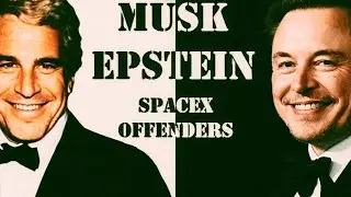 Musk and Epstein: SpaceX Offenders - A @JohnnyVedmore Read Through