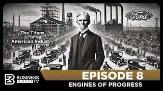 The Titans of American Industry Overview