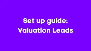 Valuation Leads - Set up guide
