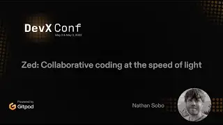 Zed: Collaborative coding at the speed of light - Nathan Sobo (Zed)