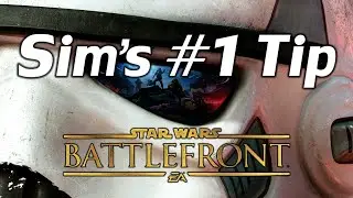 Star Wars Battlefront - Sim's Number 1 Tip