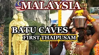 First THAIPUSAM - Incredible BATU CAVES | MALAYSIA TRAVEL VLOG 🇲🇾✈️