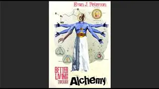 Better Living Through Alchemy (remastered book trailer)