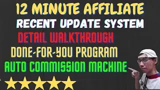 🔥12 Minute Affiliate🔥 Recent Update, Detail Walkthrough Done-For-You System, Auto Comm Machine