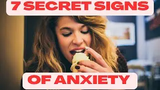7 Hidden Signs Of An Anxiety Disorder