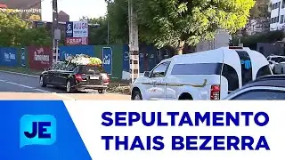 Corpo de Thais Bezerra foi sepultado em meio à muita comoção e homenagens - JE