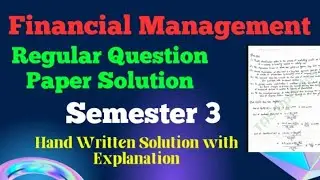 Financial Management Regular Question Paper Solution l Semester 3 l Jan 24 Exams l B Com l
