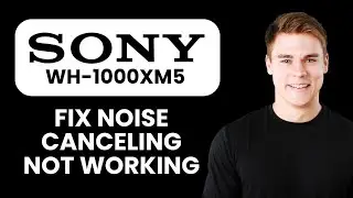 NEW! Sony WH-1000XM5 Noise Cancelling Not Working (2025) | Easy Fix for ANC Problems
