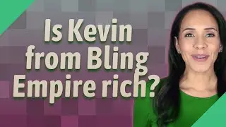 Is Kevin from Bling Empire rich?