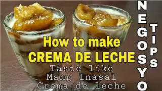 Crema de Leche -Quick and Easy dessert recipe PANG NEGOSYO!!! |zharenir foodies