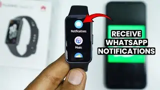 How to Receive Whatsapp Notification in Huawei Band 10