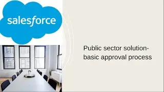 Public sector solution- basic approval process