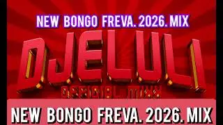NEW MIX BONGO FREVA 2026 LOVE SONG BAY CLUB MIX NYIMBO MPYA KALI SLOW DJ ELULI SONG