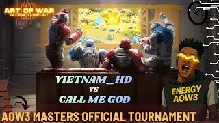 VIETNAM_HD VS CALL ME GOD AOW3 OFFICIAL MASTER TOURNAMENT LIVE WITH ENERGY