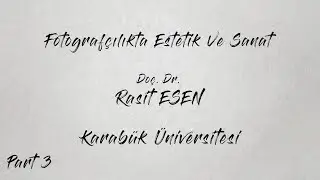 Sofart Talks:Mimarlık 16/3_Karabük Üni_Doç. Dr. Raşit ESEN_Fotoğrafçılıkta Estetik Ve Sanat