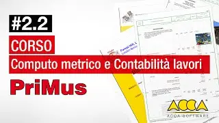 Computo Metrico e Contabilità Lavori - Corso PriMus - Lez. 2.2 - Redigere il Computo