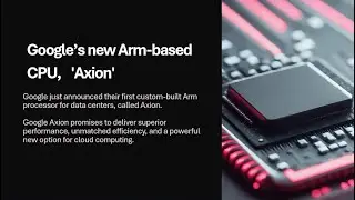 Google announces its new Arm-based CPU,  'Axion' #technology #ai #news