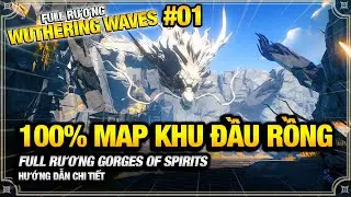Full Rương 1.0 Guide P1 | 100% Map Đầu Rồng Gorges Of Spirits