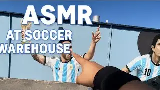 ASMR AT SOCCER WAREHOUSE