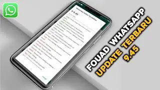 Pembaruan Fouad Whatsapp Update Terbaru Ke Versi 9.45