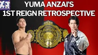 Jumping Knee Pod Bonus: Yuma Anzai's 1st Reign Retrospective